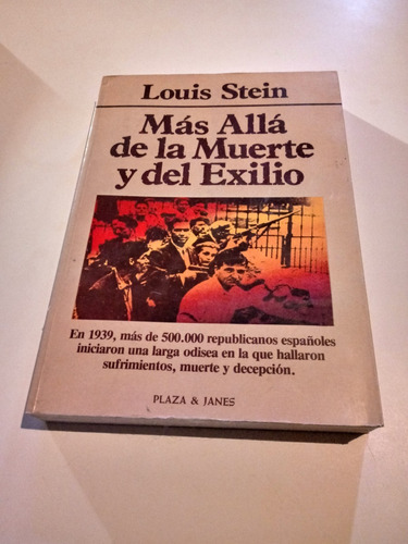 Mas Allá De La Muerte Y Del Exilio - Louis Stein - 