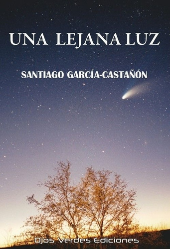 Libro Una Lejana Luz - Santiago Garcia-castañon