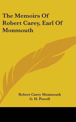 Libro The Memoirs Of Robert Carey, Earl Of Monmouth - Mon...