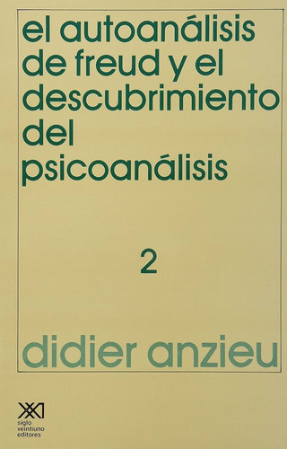 El Autoanalisis De Freud Y El Descubrimiento Del Psicoan...