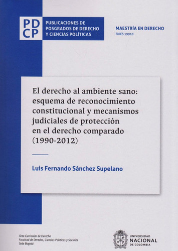 El Derecho Al Ambiente Sano Esquema De Reconocimiento Consti