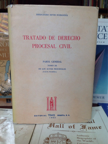 Tratado De Derecho Procesal Civil -hernando Echandía - Temis