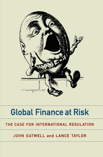 Libro: Global Finance At Risk: The Case For International