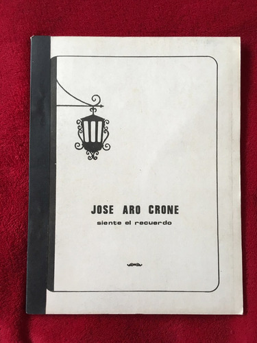 Jose Aro Crone, Siente El Recuerdo, 1985 