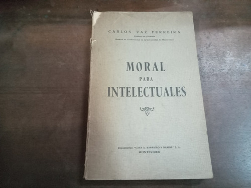 Libro Moral Para Intelectuales     Carlos Vaz Ferreira