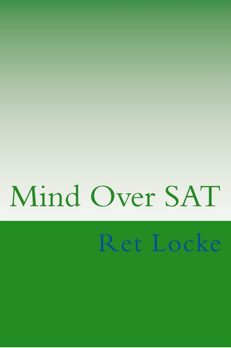 Libro: Mind Over Sat: Mastering The Mental Side Of The Sat