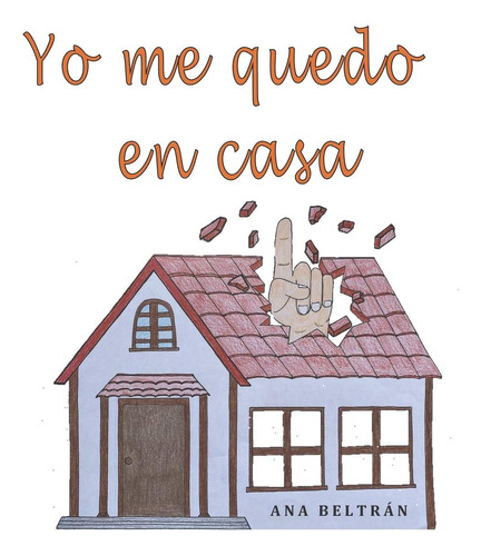 Libro:  Yo Me Quedo En Casa (spanish Edition)