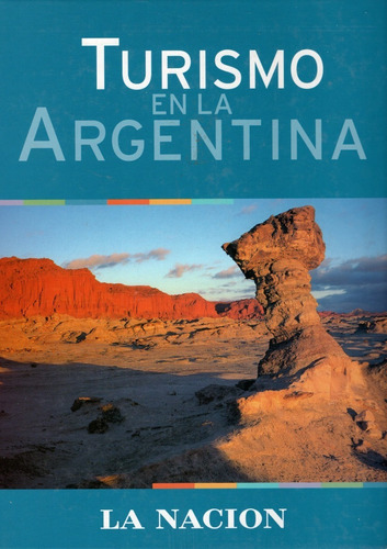 Turismo En La Argentina - La Nación