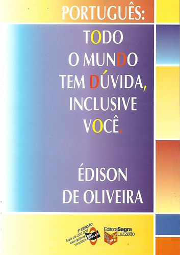 Todo O Mundo Tem Dúvida, Inclusive Você/ Édison De Oliveira