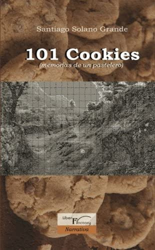 Libro: 101 Cookies Memorias De Un Pastelero (spanish Editi