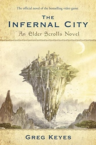 The Infernal City : An Elder Scrolls Novel, De Greg Keyes. Editorial Random House Usa Inc, Tapa Blanda En Inglés
