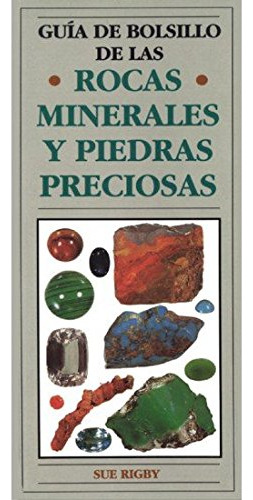 Guía De Bolsillo De Rocas, Minerales Y Piedras Preciosas