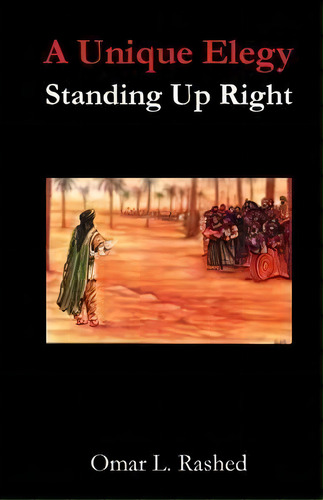 A Unique Elegy, De Omar L Rashed. Editorial Rashed Lights Ways, Tapa Blanda En Inglés