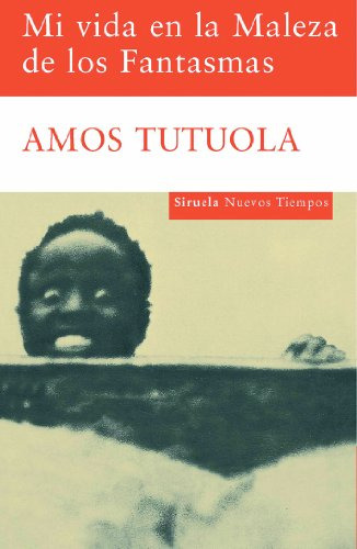 Libro Mi Vida En La Maleza De Los Fantasmas De Tutuola A Tut