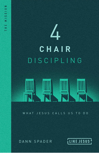 Libro: 4 Chair Discipling: What Jesus Calls Us To Do (like J