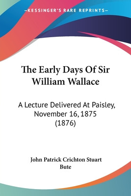 Libro The Early Days Of Sir William Wallace: A Lecture De...