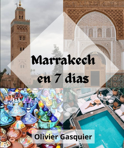 Marrakech En 7 Dias (spanish Edition)