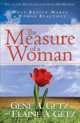 The Measure Of A Woman - Gene A. Getz