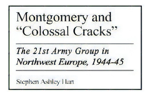 Montgomery And Colossal Cracks, De Stephen Hart. Editorial Abc Clio, Tapa Dura En Inglés