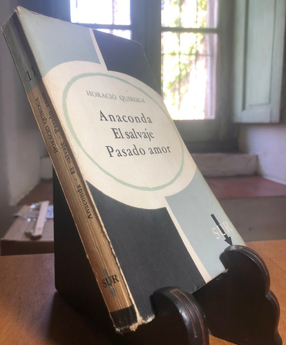 Anaconda, El Salvaje, Pasado Amor- Horacio Quiroga. Sur 1961