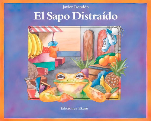 El Sapo Distraido - Javier Rondon (paperback)