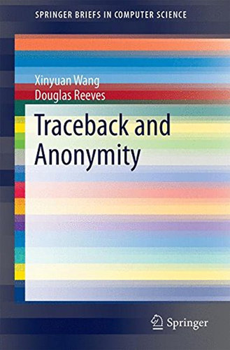 Traceback And Anonymity (springerbriefs In Computer Science)