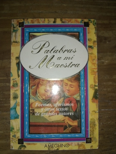 Palabras A Mi Maestra - Julio Acosta. Ameghino