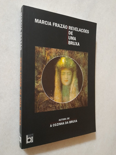 Revelações De Uma Bruxa - Marcia Frazão