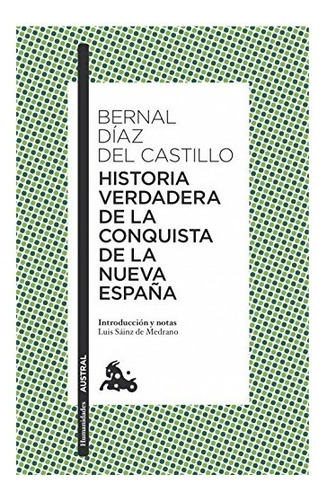 Historia Verdadera De La Conquista De La Nueva España - Bern