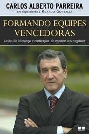Livro Formando Equipes Vencedoras - Carlos Alberto Parreira [2006]