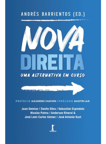 Nova Direita: Uma Alternativa Em Curso, De Andrés Barrientos Cárdenas. Editora Vide Editorial, Capa Mole, Edição 1 Em Português, 2023