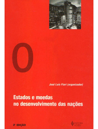 Estados e moedas no desenvolvimento das nações, de Tavares, Maria da Conceição. Editora Vozes Ltda., capa mole em português, 2012