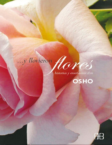 Y Llovieron Flores - Osho - Arkano Books - Libro