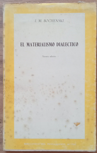 El Materialismo Dialectico - I. M. Bochenski
