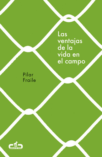 Ventajas De La Vida En El Campo,las - Pilar Fraile