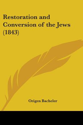 Libro Restoration And Conversion Of The Jews (1843) - Bac...