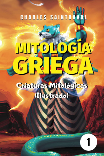 Libro: Mitología Griega: Criaturas Mitológicas (ilustrado) (