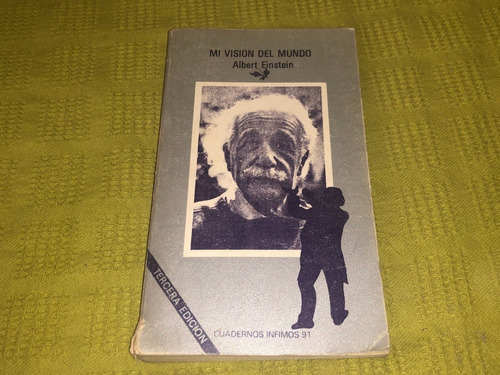 Mi Visión Del Mundo - Albert Einstein - Tusquets