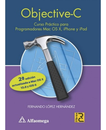 Libro Ao Objective-c, De López, Fernando. Editorial Alfaomega Grupo Editor, Tapa Blanda, Edición 2 En Español, 2013