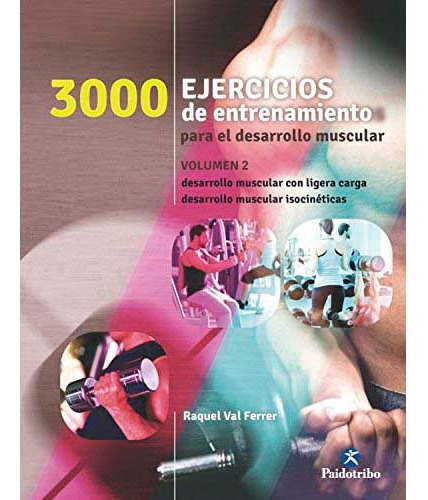 3000 Ejercicios De Entrenamiento Para El Desarrollo Muscular