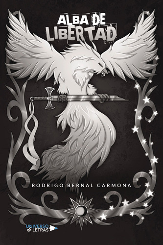 Alba De Libertad - Bernal Carmona, Rodrigo - *