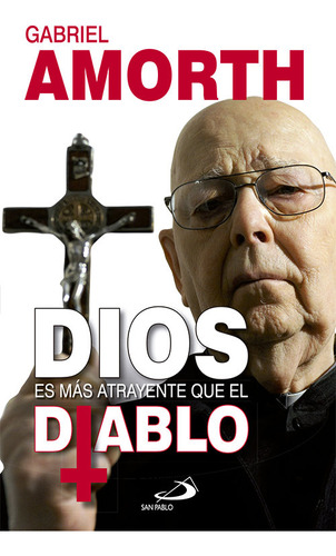 Libro Dios Es Mã¡s Atrayente Que El Diablo - Amorth, Gabr...