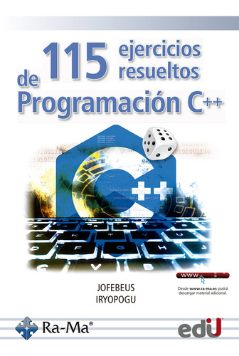 115 Ejercicios Resueltos De Programación C++, De Jofebeus Iryopogu. Editorial Ediciones De La U, Tapa Blanda, Edición Ediciones De La U En Español, 2021