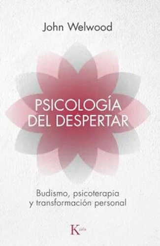 Psicologia Del Despertar John Welwood Libro 