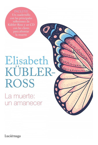 Libro La Muerte: Un Amanecer Cd - Kubler-ross, Elisabeth