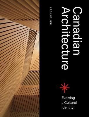 Libro Canadian Architecture : Evolving A Cultural Identit...