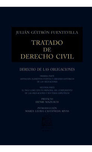 Tratado de Derecho Civil tomo XIII: No, de Güitrón Fuentevilla, Julián., vol. 1. Editorial Porrua, tapa pasta dura, edición 1 en español, 2019