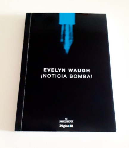 Noticia Bomba! - Evelyn Waugh -  Anagrama