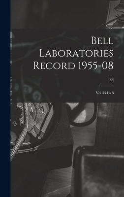 Libro Bell Laboratories Record 1955-08: Vol 33 Iss 8; 33 ...