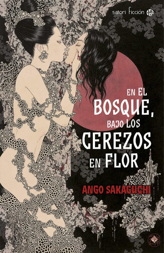 En El Bosque, Bajo Los Cerezos En Flor - Ango Sakaguchi